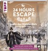 Buchcover 24 HOURS ESCAPE – Das Escape Room Spiel: Lupin der Meisterdieb und der große Coup