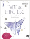 Buchcover Falte und entfalte dich: Origami und die Kunst der Achtsamkeit