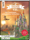 Buchcover Escape Adventures XXL – Von Fabelwesen und epischen Schlachten. Das Escape-Room-Spiel im Buchformat.