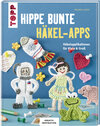 Buchcover Hippe bunte Häkel-Apps (KREATIV.INSPIRATION)