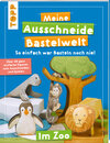 Buchcover Meine Ausschneide-Bastelwelt Im Zoo
