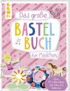 Buchcover Das große Bastelbuch für Mädchen