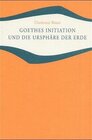 Buchcover Goethes Initiation und die Ursphäre der Erde