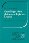 Buchcover Grundlagen einer phänomenologischen Chemie / Zum Chemieunterricht der Oberstufe