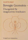 Buchcover Bewegte Geometrie - Übungsfeld für imaginatives Anschauen