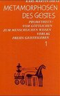 Buchcover Metamorphosen des Geistes / Prometheus - Vom göttlichen zum menschlichen Wissen