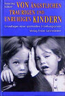 Buchcover Von ängstlichen, traurigen und unruhigen Kindern