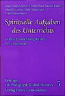 Buchcover Spirituelle Aufgaben des Unterrichts in den Entwicklungskrisen der Gegenwart