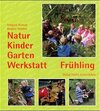 Buchcover Natur-Kinder-Garten-Werkstatt - Frühling