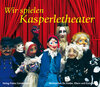 Buchcover Wir spielen Kasperletheater