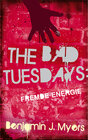 Buchcover The Bad Tuesdays. Fremde Energie