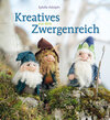 Buchcover Kreatives aus dem Zwergenreich