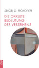 Buchcover Die okkulte Bedeutung des Verzeihens