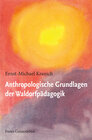 Buchcover Anthropologische Grundlagen der Waldorfpädagogik