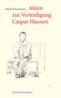 Buchcover Akten zur Verteidigung Caspar Hausers