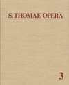 Buchcover Thomas von Aquin: Opera Omnia / Band 3: Quaestiones Disputatae - Quaestiones Quodlibetales - Opuscula
