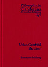 Buchcover Philosophische Clandestina der deutschen Aufklärung / Abteilung I: Texte und Dokumente. Band 4: Urban Gottfried Bucher (