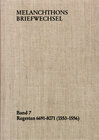 Buchcover Melanchthons Briefwechsel / Band 7: Regesten 6691-8071 (1553–1556)