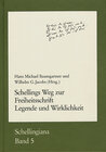 Buchcover Schellings Weg zur Freiheitsschrift. Legende und Wirklichkeit