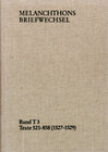 Buchcover Melanchthons Briefwechsel / Band T 3: Texte 521-858 (1527–1529)