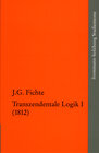 Buchcover Johann Gottlieb Fichte: Die späten wissenschaftlichen Vorlesungen / IV,1: ›Transzendentale Logik I (1812)‹