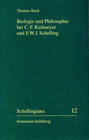 Buchcover Biologie und Philosophie bei C. F. Kielmeyer und F. W. J. Schelling