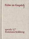 Buchcover J. G. Fichte im Gespräch / Berichte der Zeitgenossen. Band 7
