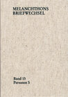 Buchcover Melanchthons Briefwechsel / Regesten (mit Registern). Band 15: Personen S