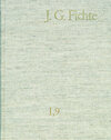 Buchcover Johann Gottlieb Fichte: Gesamtausgabe / Reihe I: Werke. Band 9: Werke 1806–1807