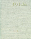 Buchcover Johann Gottlieb Fichte: Gesamtausgabe / Reihe I: Werke. Band 10: Werke 1808–1812