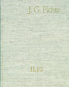 Buchcover Johann Gottlieb Fichte: Gesamtausgabe / Reihe II: Nachgelassene Schriften. Band 10: Nachgelassene Schriften 1806–1807