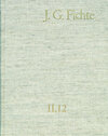 Buchcover Johann Gottlieb Fichte: Gesamtausgabe / Reihe II: Nachgelassene Schriften. Band 12: Nachgelassene Schriften 1810–1812