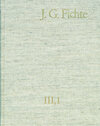Buchcover Johann Gottlieb Fichte: Gesamtausgabe / Reihe III: Briefe. Band 1: Briefe 1775–1793