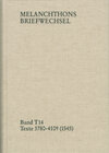Buchcover Melanchthons Briefwechsel / Band T 14: Texte 3780-4109 (1545)