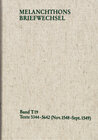 Buchcover Melanchthons Briefwechsel / Textedition. Band T 19: Texte 5344-5642 (November 1548 – September 1549)