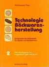 Buchcover Technologie der Backwarenherstellung. Fachkundliches Arbeitsheft für Bäcker / Technologie der Backwarenherstellung. Fach