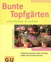 Buchcover Bunte Topfgärten vielfätig & schön