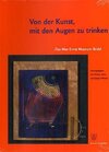 Buchcover Von der Kunst, mit den Augen zu trinken