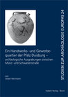 Buchcover Ein Handwerks- und Gewerbequartier der Pfalz Duisburg - archäologische Ausgrabungen zwischen Münz- und Schwanenstraße