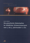 Buchcover Die griechische Kolonisation im nördlichen Schwarzmeerraum vom 7. bis 5. Jahrhundert v. Chr.