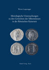 Buchcover Metrologische Untersuchungen zu den Gewichten der Silbermünzen in der Römischen Kaiserzeit