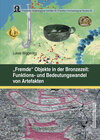 Buchcover „Fremde“ Objekte in der Bronzezeit: Funktions- und Bedeutungswandel von Artefakten