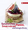 Buchcover Sandwiches, Panini, Smørrebrød und belegte Brote