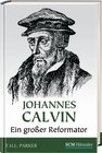 Buchcover Johannes Calvin - Ein großer Reformator