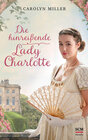 Buchcover Die hinreißende Lady Charlotte