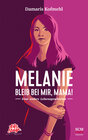 Buchcover Melanie - Bleib bei mir, Mama!
