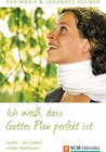 Buchcover Ich weiß, dass Gottes Plan perfekt ist