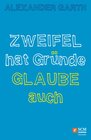 Buchcover Zweifel hat Gründe – Glaube auch