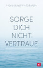 Buchcover Sorge dich nicht, vertraue!