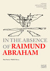 Buchcover In the Absence of Raimund Abraham